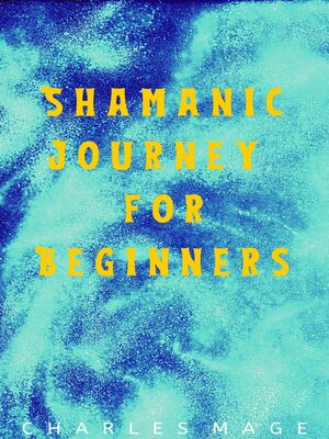 cover image of Shamanic Journey for Beginners
